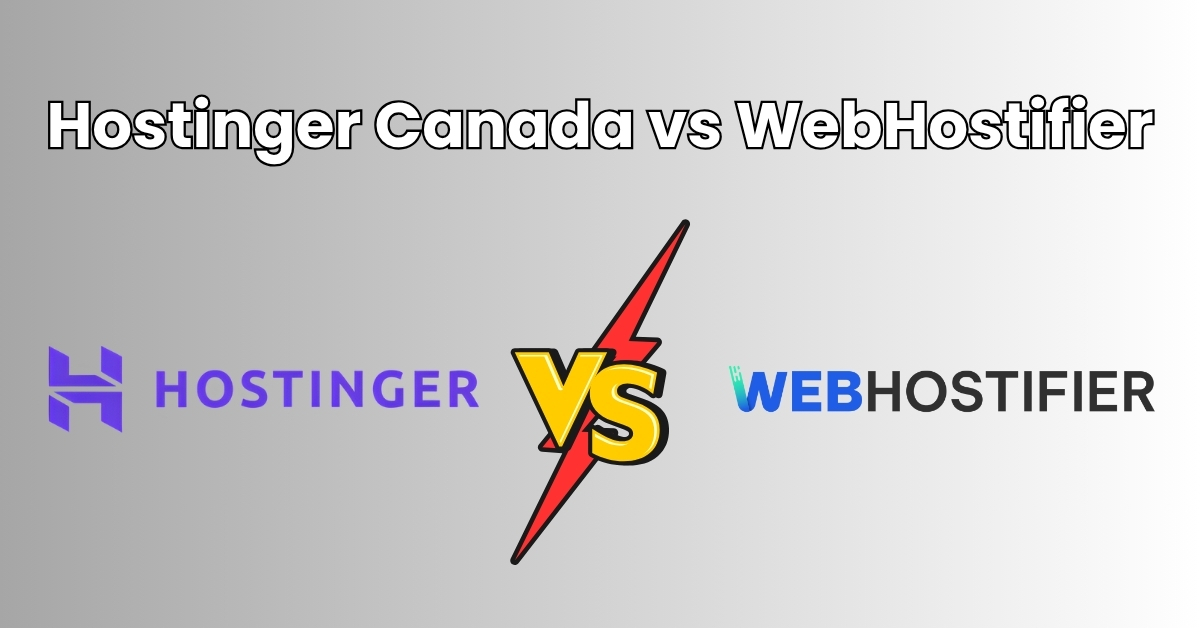 Hostinger Canada vs WebHostifiers: Compare pricing, performance, and features for hosting services.